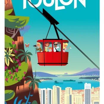 013-Toulon téléphérique entre mer et montagne, toursime, côte d'azur, Affiche, Tirage Art, Digigraphie, Illustration, œuvre, Poster, Fine Art, Design. Monsieur Z