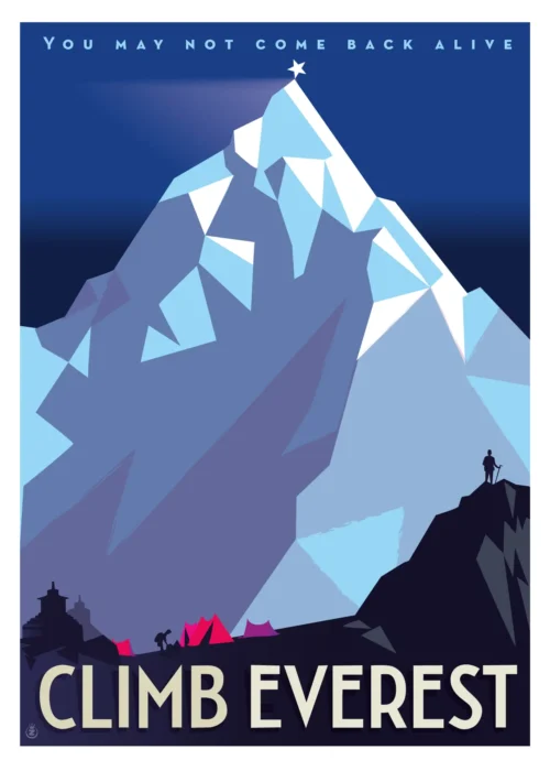 124-climb Everest, you may not come back alive, Affiche, Tirage Art, Digigraphie, Illustration, œuvre, Poster, Fine Art, Design. Monsieur Z